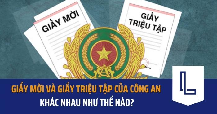 Giấy mời và giấy triệu tập của công an khác nhau như thế nào?