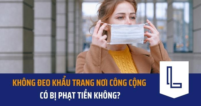 Không mang khẩu trang nơi công cộng có bị phạt tiền?